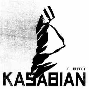 Kasabian - Club Foot