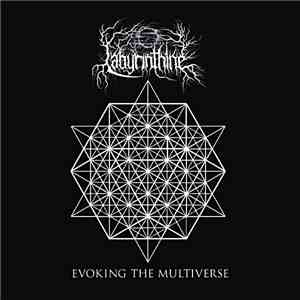 Labyrinthine - Evoking The Multiverse