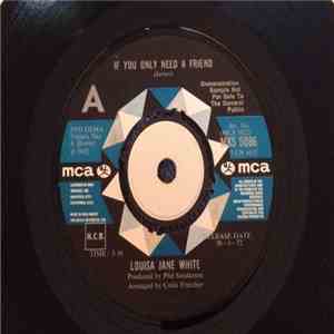 Louisa Jane White - If You Only Need A Friend