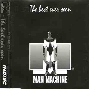 Man Machine  - The Best Ever Seen