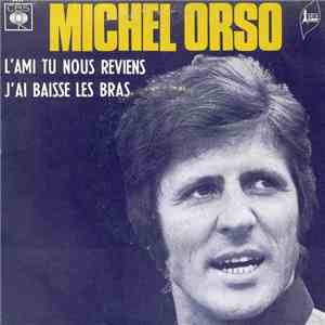 Michel Orso - L'ami tu nous reviens