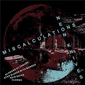 Miscalculations / Neon Knives - Miscalculations / Neon Knives