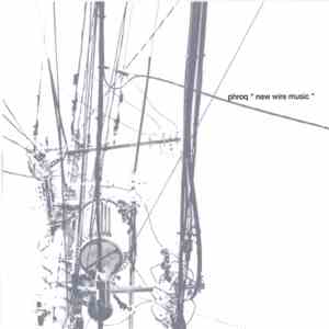 Phroq - New Wire Music
