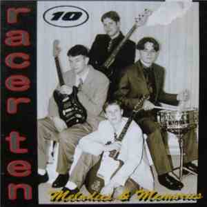 Racer Ten - Melodies & Memories