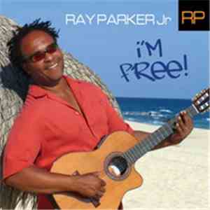 Ray Parker Jr. - I'm Free!