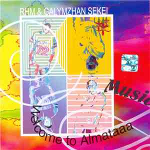 RHM & Galymzhan Sekei - Welcome to Almataaa