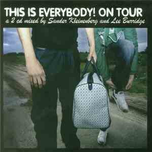Sander Kleinenberg And Lee Burridge - This Is Everybody! On Tour