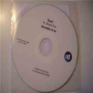 Savi  Ft. Bryce Fox  - Breathe It In
