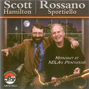 Scott Hamilton, Rossano Sportiello - Midnight At Nola's Penthouse