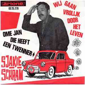 Sjakie Schram - Wij Gaan Vrolijk Door Het Leven