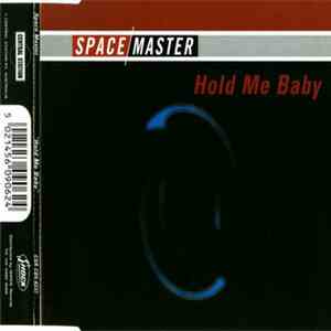 Space Master - Hold Me Baby