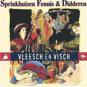 Sprinkhuizen Fennis & Didderen - Vleesch En Visch