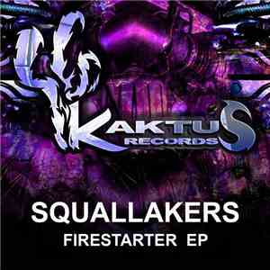 Squallakers - Firestarter EP