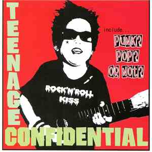 Teenage Confidential - Rock'N'Roll Kiss