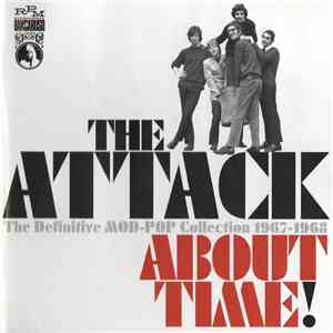 The Attack  - About Time! (The Definitive MOD-POP Collection 1967-1968)