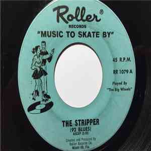The Big Wheels - The Stripper / Satin Doll