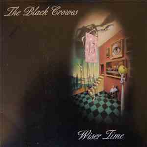 The Black Crowes - Wiser Time