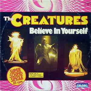 The Creatures  - Believe In Yourself