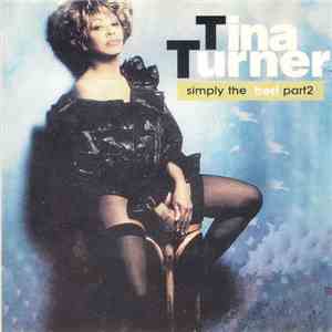 Tina Turner - Simply The Best - Part 2