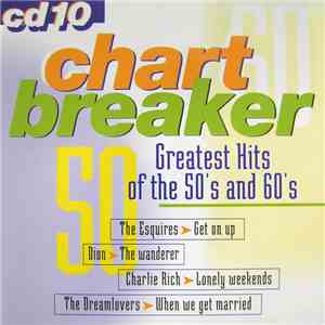 Various - Chart Breaker: Greatest Hits Of The 50's And 60's CD 10
