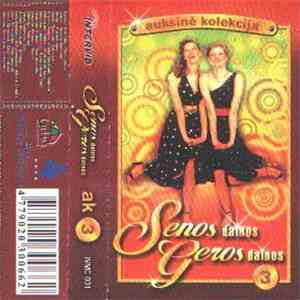 Various - Senos Dainos Geros Dainos (Auksinė Kolekcija 3)