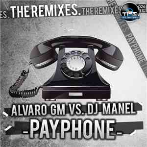 Alvaro GM Vs. Dj Manel - Payphone