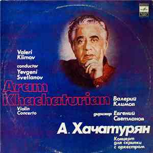 Aram Khatchaturian - Concerto For Violin And Orchestra In D Minor