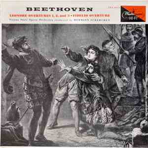 Beethoven, Vienna State Opera Orchestra, Hermann Scherchen - Leonore Overtures 1, 2, And 3 • Fidelio Overture