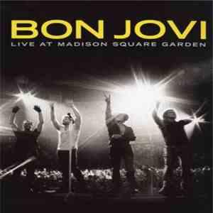 Bon Jovi - Live At Madison Square Garden