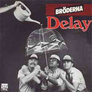 Bröderna Delay - Varje Liten Droppe Regn