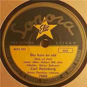 Carl Holmberg - Din Kyss Av Eld / Med Den Stora Kärleken