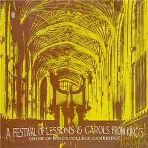 Choir Of King's College Cambridge - A Festival Of Lessons & Carols From King's
