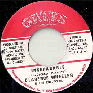 Clarence Wheeler & The Enforcers - Inseparable / Calling Card