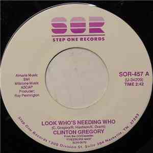 Clinton Gregory - Look Who's Needing Who