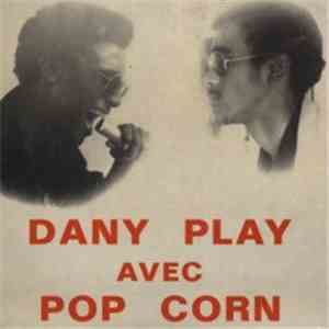Dany Play Avec Pop Corn  - Pourquoi Pas / Elle S'En Va