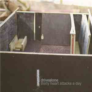 Drivealone - Thirty Heart Attacks A Day