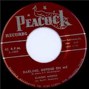 Elmore Morris - Darling, Depend On Me