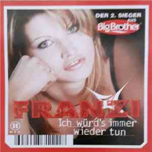 Franzi - Ich Würd's Immer Wieder Tun