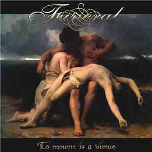 Funeral - To Mourn Is A Virtue