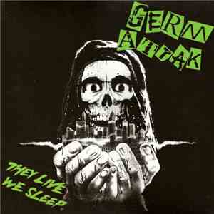 Germ Attak - They Live We Sleep