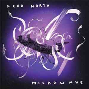 Head North, Microwave - Head North / Microwave