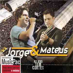 Jorge & Mateus - Ao Vivo Sem Cortes