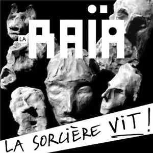 La Raïa - La Sorcière Vit !