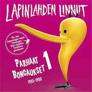 Lapinlahden Linnut - Parhaat Bongaukset 1 1985-1988
