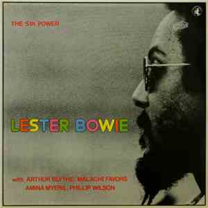Lester Bowie - The 5th Power