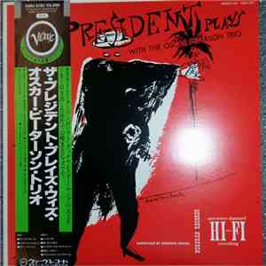 Lester Young With The Oscar Peterson Trio - The President Plays