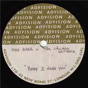 Max Baer And The Chicago Setback - Baby I Need You