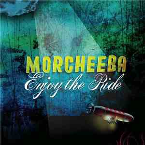 Morcheeba - Enjoy The Ride