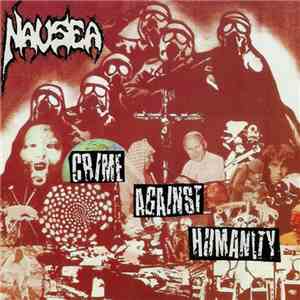 Nausea  - Crime Against Humanity + Live Crime