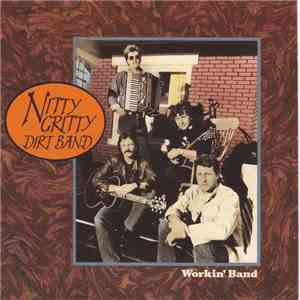 Nitty Gritty Dirt Band - Workin' Band